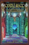 Candle Magic: A Coveted Collection of Spells, Rituals, and Magical Paradigms
