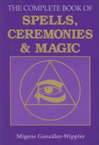 The Complete Book of Spells, Ceremonies and Magic