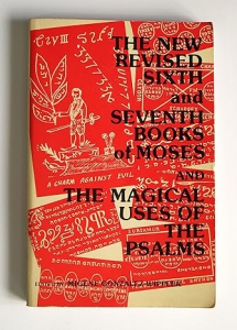 New Revised 6th And 7th Books Of Moses And The Magical Uses Of The Psalms