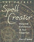 The Pocket Spell Creator: Magickal References At Your Fingertips