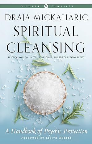 Spiritual Cleansing: A Handbook Of Psychic Protection