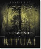 The Elements Of Ritual: Air, Fire, Water & Earth In The Wiccan Circle