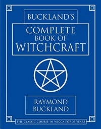 Buckland's Complete Book Of Witchcraft