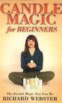 Candle Magic for Beginners: The Simplest Magic You Can Do