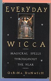 Everyday Wicca: Magickal Spells Throughout the Year