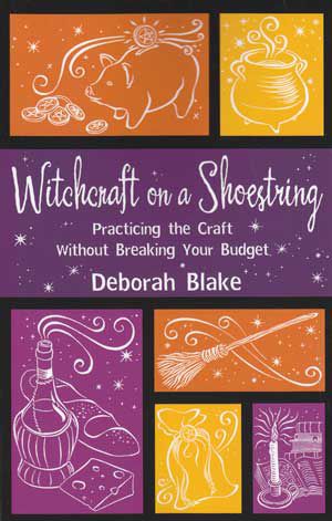 Witchcraft On A Shoestring By Deborah Blake