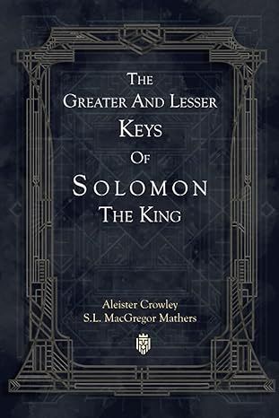 The Greater And Lesser Keys Of Solomon The King