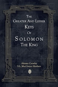The Greater And Lesser Keys Of Solomon The King