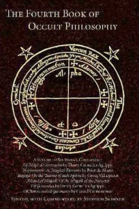 The Fourth Book Of Occult Philosophy : The Companion To Three Books Of Occult Philosophy