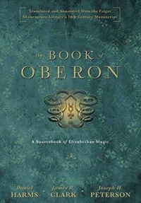 The Book Of Oberon : A Sourcebook Of Elizabethan Magic