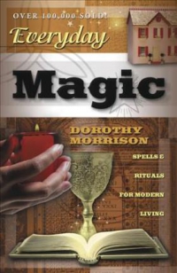 Everyday Magic: Spells & Rituals for Modern Living