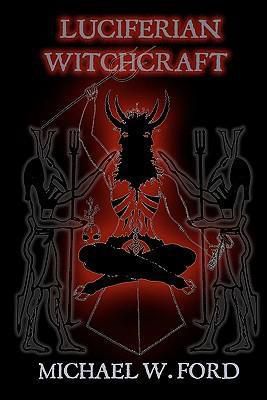 Luciferian Witchcraft : Book Of The Serpent