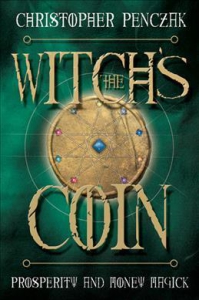 The Witch's Coin: Prosperity And Money Magick