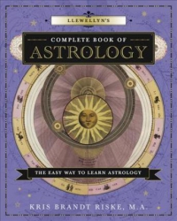 Llewellyn's Complete Book Of Astrology : A Beginner's Guide