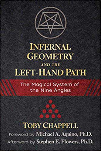 Infernal Geometry And The Left-Hand Path: The Magical System Of The Nine Angles