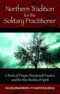 Northern Tradition For The Solitary Practitioner : A Book Of Prayer, Devotional Practice, And The Nine Worlds Of The Spirit