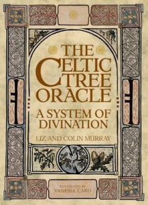 The Celtic Tree Oracle : A System Of Divination