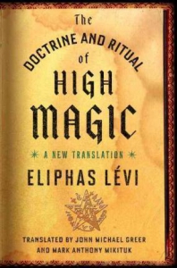 The Doctrine And Ritual Of High Magic : A New Translation