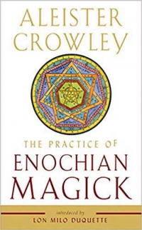 The Practice Of Enochian Magick