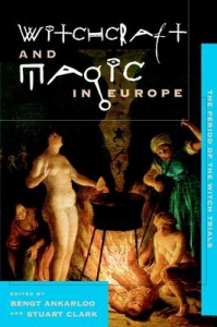 The Witchcraft And Magic In Europe: Volume 4 : The Period Of The Witch Trials