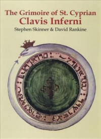The Grimoire Of St. Cyprian : Clavis Inferni