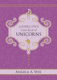Llewellyn's Little Book of Unicorns