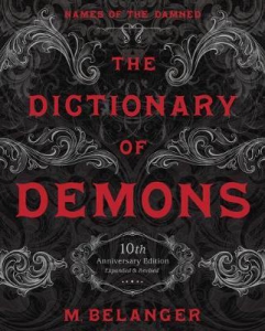 The Dictionary of Demons: Tenth Anniversary Edition : Names of the Damned