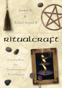 Ritualcraft : Creating Rites For Transformation And Celebration