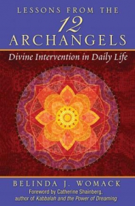 Lessons from the Twelve Archangels : Divine Intervention in Daily Life