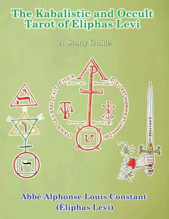 The Kabalistic And Occult Tarot Of Eliphas Levi
