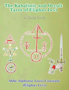The Kabalistic And Occult Tarot Of Eliphas Levi