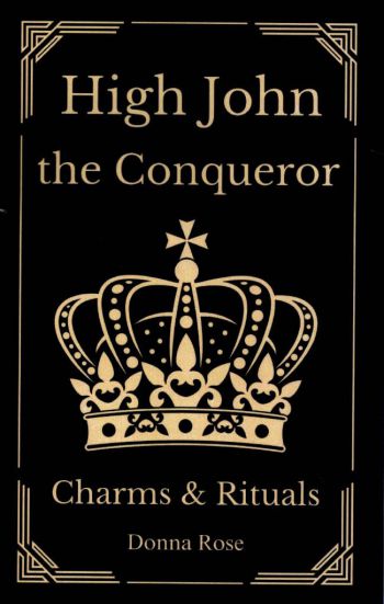 High John the Conqueror Charms & Rituals