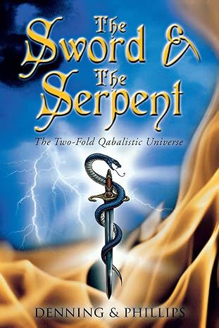 The Sword & The Serpent: The Two-Fold Qabalistic Universe