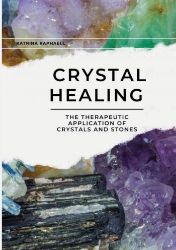 Crystal Healing, Vol. 2: The Therapeutic Application Of Crystals And Stones