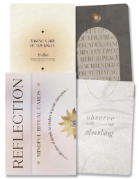 Reflection: Mindful Ritual Cards: A Collection Of Simple Reminders And Gentle Disruptors